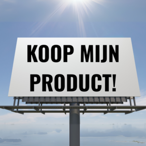 Reclamebord met als tekst koop mijn product - adverteren kan je leren